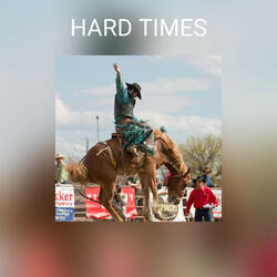 HARD TIMES