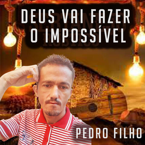 DEUS VAI FAZER O IMPOSSÍVEL