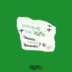 WASSUP, I’M W H O ? (OTR FREESTYLE)