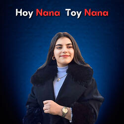 Hoy Nana Toy Nana