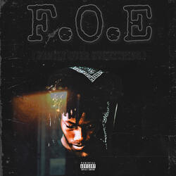 F.O.E ( FAMILY OVER EVERYTHING )