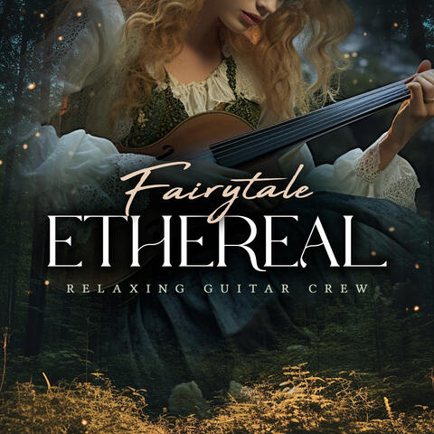 Fairytale Ethereal