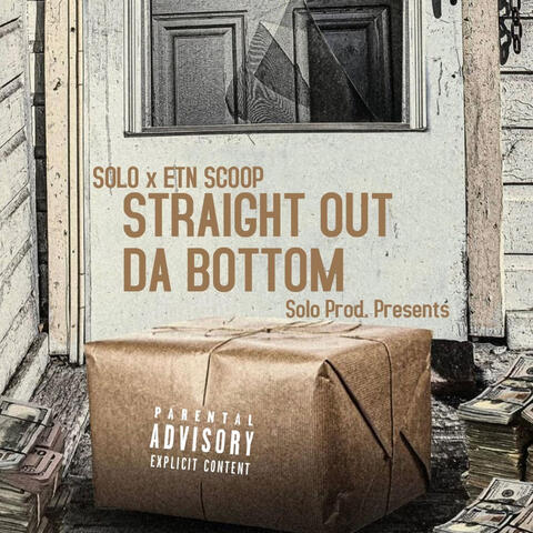 STRAIGHT OUT DA BOTTOM