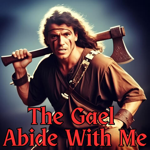 The Gael Abide With Me