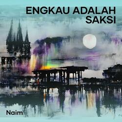 Engkau adalah saksi