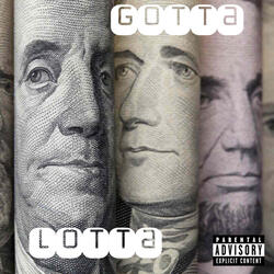 Gotta Lotta
