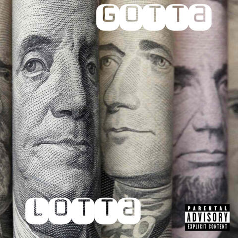 Gotta Lotta