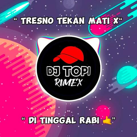 Tresno Tekane Mati X Ditinggal Rabi