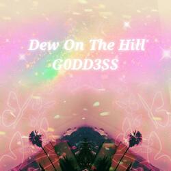 Dew On The Hill