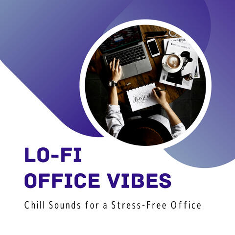 Lo-fi Office Vibes - Chill Sounds for a Stress-Free Office