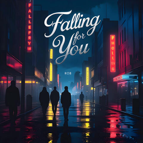 Falling For You