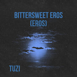 bittersweet arrows (Eros)