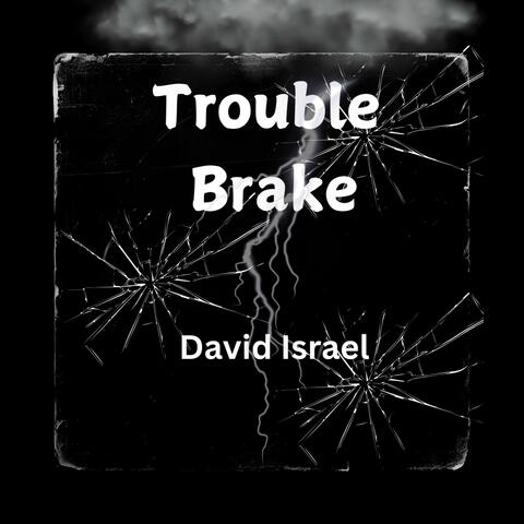 Trouble Brake