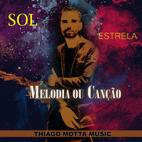 Sol, estrela, melodia ou canção