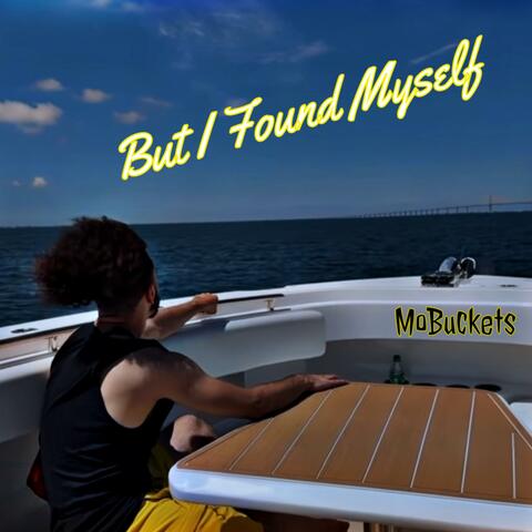 But I Found Myself