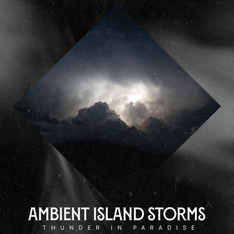 Ambient Island Storms