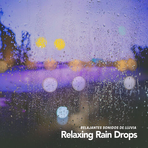 Relaxing Rain Drops