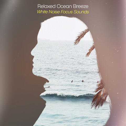 Relaxed Ocean Breeze