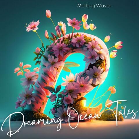 Dreaming Ocean Tales