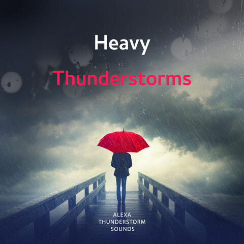 Heavy Thunderstorms