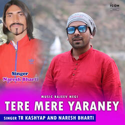 Tere Mere Yaraney