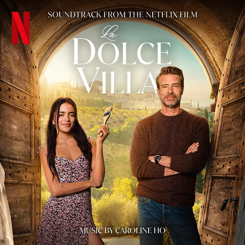 La Dolce Villa (Soundtrack from the Netflix Film)
