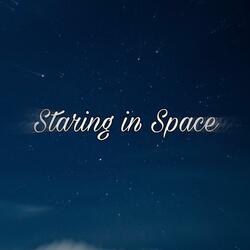 Staring In Space