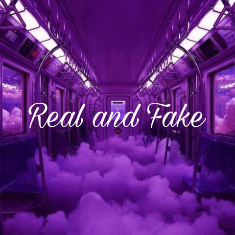 Real and Fake