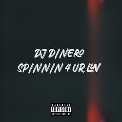Spinnin’ 4 Ur Luv