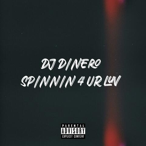 Spinnin’ 4 Ur Luv