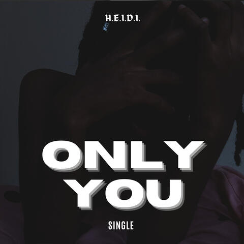 Only you