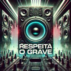 Respeita o Grave