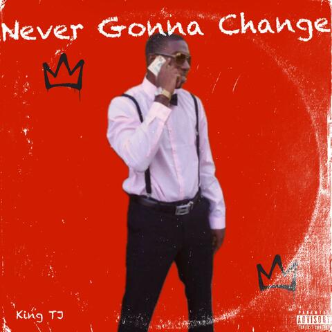 Never Gonna Change
