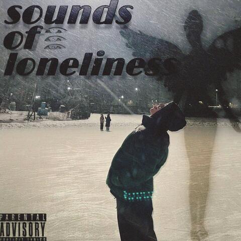 SOUND OF LONELINESS