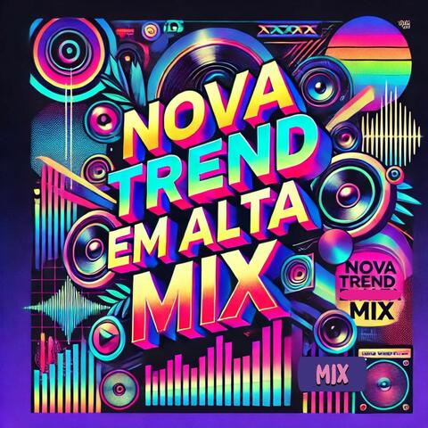 Nova Trende em Alta MIX