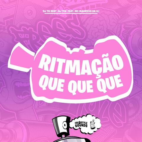 Ritmação Que Que Que