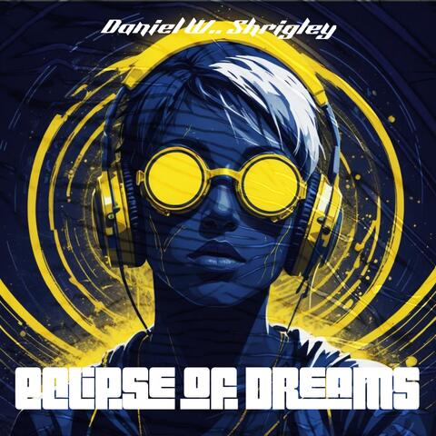 Eclipse of Dreams