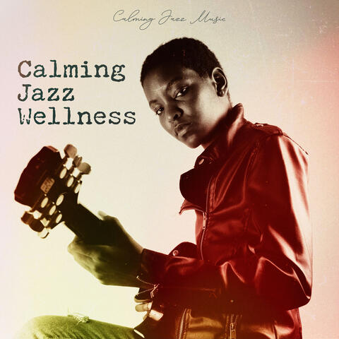 Calming Jazz Wellness