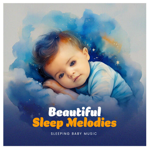 Beautiful Sleep Melodies