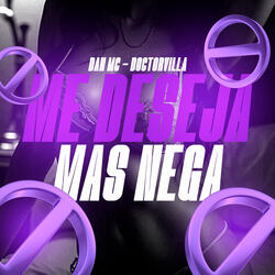Me Deseja Mas Nega