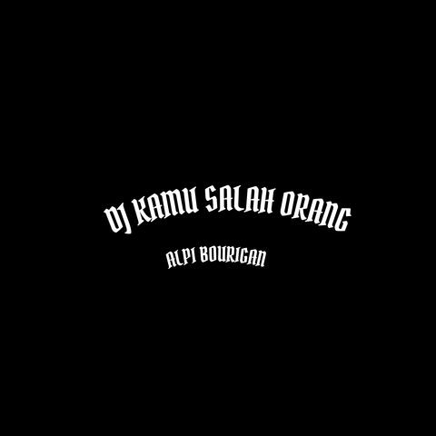 DJ Kamu Salah Orang