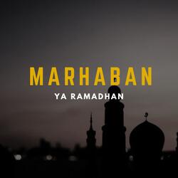 Marhaban Ya Ramadhan