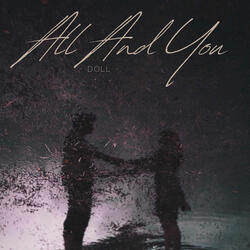 All And You