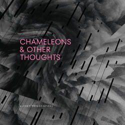Chameleons Are Late Today