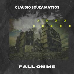 Fall On Me