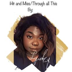 Hit And Miss, Through All This