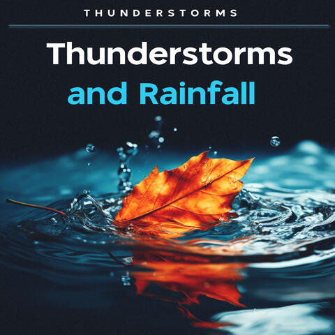Thunderstorms and Rainfall
