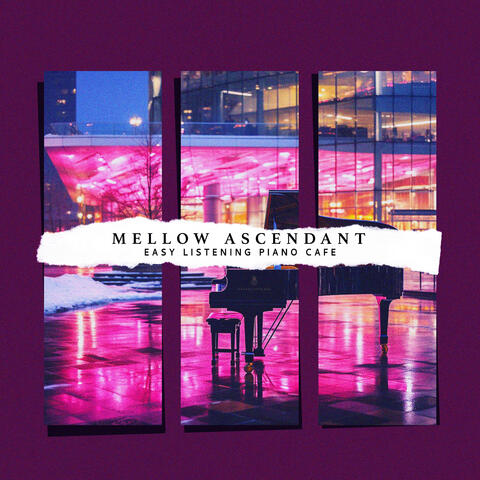 Mellow Ascendant