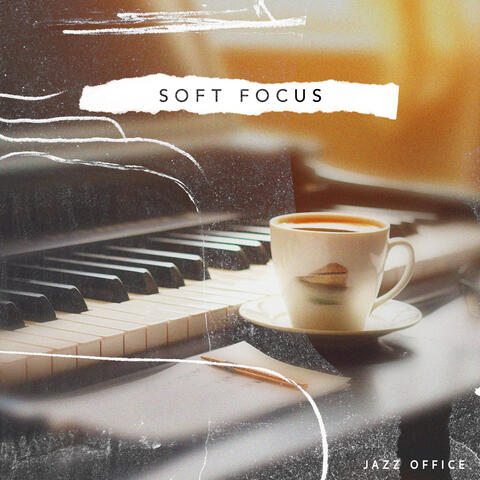 Soft Focus