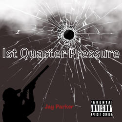 1st Quarter Pressure